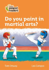 Tom Ottway Do You Paint In Martial Arts? (Paperback) Collins Peapod Readers