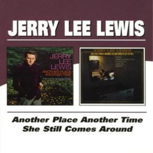 Jerry Lee Lewis Another Place Another Time/she Still Comes Around (CD) Album - image 1 of 1