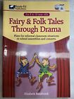 Fairy and Folk Tales through Drama by Elizabeth Swasbrook (Paperback, 2001)