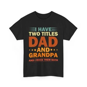 I Have Two Titles Dad And Grandpa Shirt, Father's Day Dad Grandpa Shirt - Picture 1 of 11