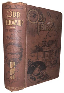 1888, 1st Ed, ODD FELLOWSHIP ITS HISTORY AND MANUAL, by THEO A ROSS, FRATERNAL - Picture 1 of 12