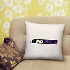 It Was Purple Printed Cushion with Filled Insert - 40cm x 40cm