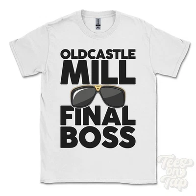 CAMISETA OLDCASTLE MILL FINAL BOSS Divertida Regalo Navidad Cheshire Malpas Inglaterra Ibiza - Imagen 1 de 2