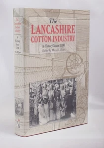 * Fine Copy * The Lancashire Cotton Industry History Since 1700 by Mary B. Rose - Picture 1 of 15