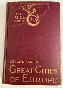 Great Cites of Europe Second Series by Esther Singleton, 1913 Hardcover Book - Picture 1 of 12