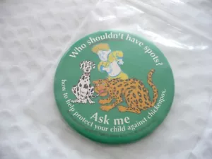 TT- VINTAGE ASK ME HOW TO PROJECT CHILD AGAINST CHICKENPOX PIN BADGE #42103 - Bild 1 von 8