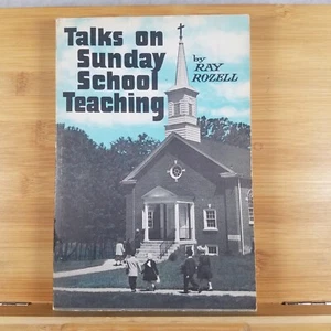 Talks on Sunday School Teaching - 1964 Softcover by Ray Rozell - Imagen 1 de 22