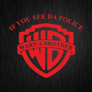 If you see da Police Warn a Brother Cop divertido rojo vinilo calcomanía pegatina - Imagen 1 de 1