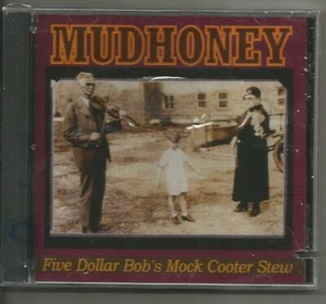 MUDHONEY - FIVE DOLLAR BOB'S MOCK COOTER STEW!!~!!~~~~~~~~~~~~~~~~ - Picture 1 of 2