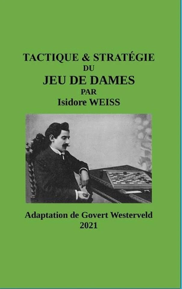 TACTIQUE & STRATGIE du Jeu de Dames par Isidore Weiss by Govert Westerveld (Fren - Image 1 of 1