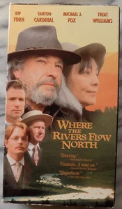 Where the Rivers Flow North - VHS - Rip Torn - Michael J Fox - Treat Williams - Picture 1 of 3