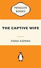 The Captive Wife by Fiona Kidman Paperback Book