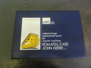 Berco Komatsu Case John Deere Undercarriage Replacement Parts Catalogue 312 - Picture 1 of 7