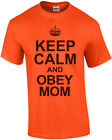 Keep Calm And Obey Mom T-Shirt