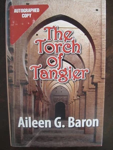 The Torch of Tangier by Aileen G. Baron (2006) SIGNED HCDJ 1st Edition - LN - Picture 1 of 1