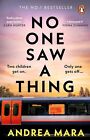 NO ONE SAW A THING Andrea Mara PAPERBACK deliver in 3 days