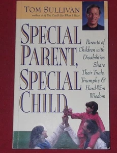 SPECIAL PARENT, SPECIAL CHILD ~ Tom Sullivan - Picture 1 of 1