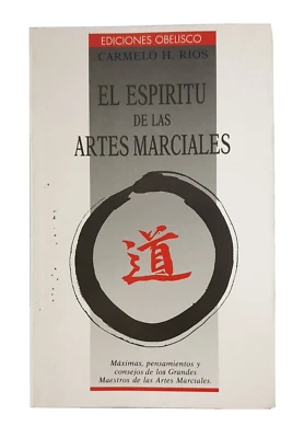 El Espíritu de las Artes Marciales - Carmelo H. Rios (1996) - Imagen 1 de 3