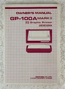 SEIKOSHA - Graphic Printer GP-100A Mark II - Owner’s Manual (Anglais / Français) - Foto 1 di 2