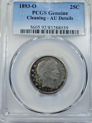 1893-O Barber Quarter PCGS AU DETAILS CLEANED  - Image 1 of 4