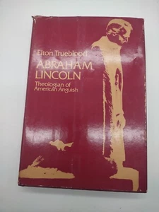 1973 ABRAHAM LINCOLN THEOLOGIAN OF AMERICAN ANGUISH by ELTON TRUEBLOOD HC DJ 1st - Picture 1 of 5