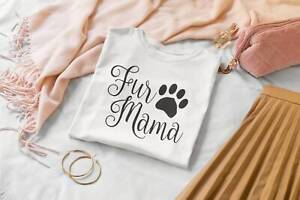 Fur Mama T-Shirt, Fur Mom Tee, Dog Mom Shirt, Dog Shirt, Cat Shirt, Pet Shirt