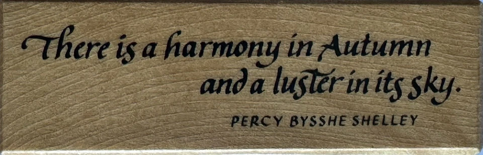 Vintage PSX Rubber Stamp 2003 Harmony Autumn C-3480 Luster Sky Quote Saying Poem - Image 1 of 3