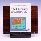 The Chemistry of Metal CVD by Toivo T. Kodas & Mark J. Hampden-Smith
