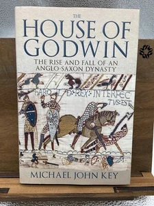 The House of Godwin: The Rise and Fall of an Anglo-Saxon Dynasty [Hardcover] Ke - Bild 1 von 1