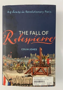 Der Untergang von Robespierre: 24 Stunden in der Revolution... 9780198715955 von Jones, Colin - Bild 1 von 4