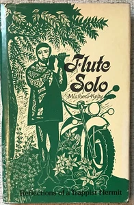 KELTY "FLUTE SOLO: REFLECTIONS OF A TRAPPIST HERMIT" 1979 1ST HC/DJ VG+/VG- - Picture 1 of 1