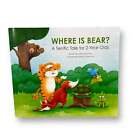 Where is Bear? A Terrific Tale for 2-Year-Olds Paperback Book
