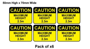 Caution Max Height 2.3m  -  x6 Pack 70x50mm - Bild 1 von 1
