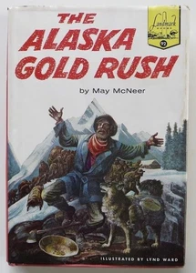 1960 1st Ed Lynd Ward Illustrated Alaska Gold Rush May McNeer Landmark Juvenile - Bild 1 von 7