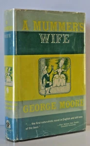 A Mummer's Wife by George Moore, Authorized Edition 1966, HC/DJ - Imagen 1 de 9