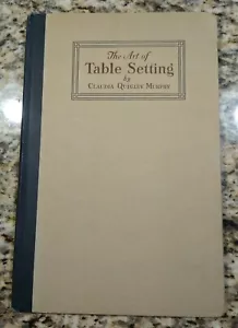 The Art Of Table Setting - Ancient and Modern - 1921 Claudia Quigley Murphy - Imagen 1 de 9