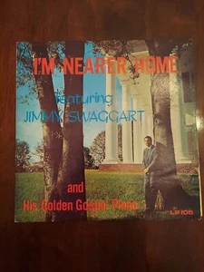 "I'm Nearer Home Featuring Jimmy Swaggart And His Gospel Piano" Vinyl LP - Picture 1 of 4