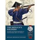 The Shogun's Soldiers Volume 2: The Daily Life Of Samur - Paperback New Essen, M