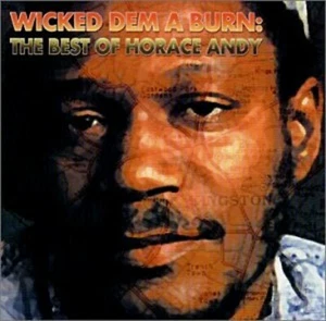 Wicked Dem a Burn: Best of By Horace Andy , Music CD - Picture 1 of 1