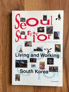Seoul Surviver: Living & Working in S Korea book Ryan Weaver Song Seok-jin - Bild 1 von 3