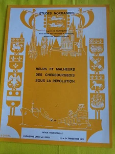 ETUDES NORMANDES N° 249 HEURS ET MALHEURS DES CHERBOURGEOIS SOUS LA REVOLUTION - Picture 1 of 1