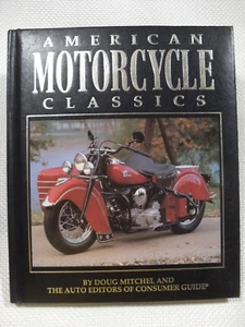 American Motorcycle Classics by: Doug Mitchel Hardcover 1994 - Preowned - Foto 1 di 6