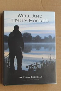 Well and Truly Hooked By Terry Theobald 1st Edition 171 of 500 Signed Card - Picture 1 of 13