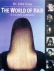 The World of Hair: A Scientific Companion (Hairdressin... by Gray, John Hardback