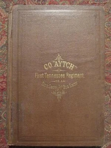 CO AYTCH - MAURY GRAYS FIRST TENNESSEE REGIMENT - 1882 FIRST EDITION - MYLAR DJ - Picture 1 of 24