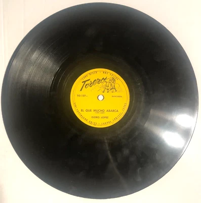 Isidro Lopez Latin 78 rpm 10" Record El Que Mucho Abarca / Aunque Pasen Los Anos - Image 1 of 2