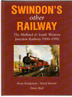 Swindon's Other Railway: The Midland & South Western Junction Railway 1900-1990