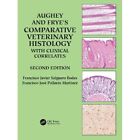 Aughey and Frye&#39;s Comparative Veterinary Histology with - Paperback NEW Bodes, F