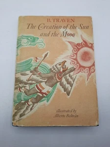 The Creation of the Sun and the Moon, B. Traven. 1971 1st Edition. - Picture 1 of 6