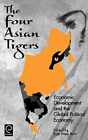 The Four Asian Tigers: Economic Development & the Global Political Economy